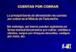 CUENTAS POR COBRAR - siintegra.comsiintegra.com/pdf/CuentaspoCobrar.pdf · CUENTAS POR COBRAR La principal fuente de alimentación de cuentas por cobrar es el Módulo de Facturación