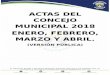 ACTAS DEL CONCEJO MUNICIPAL 2018 ENERO, FEBRERO, … · 2018-05-29 · asienten las Actas de Sesiones del Concejo Municipal de la Ciudad de Soyapango, Departamento de San Salvador,