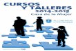 CURSOS Y TALLERES 2014-2015 - Portal de Prensa ...sietediasdigital.alcobendas.org/sites/default/files...CURSOS Y TALLERES • 2014-2015 • Casa de la Mujer 4 1er TRIMESTRE Curso/Taller