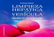 Índice - Libros de Saludlibrosdesalud.es/Limpieza-hepatica-y-de-la-vesicula.pdf · (mutación celular) y a vivir a partir de productos tóxicos de desecho metabólico. A pesar de