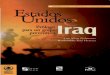 Iraq - biblioteca.diputados.gob.mxbiblioteca.diputados.gob.mx/janium/bv/ce/scpd/LIX/eu_iraq.pdf · de poder geopolítico a escala mundial. No obstante, ... con ánimo paradigmático