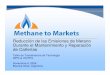Reducción de las Emisiones de Metano Durante el ... · hot tapping Conectar la cañería de bifurcación Esquema de la máquina de Hot Tapping Fuente: IPSCO Máquina de tapping Sello