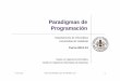 Paradigmas de Programación - Dynadatadynadata.com/ITVER/Docs/Simulacion/UNIDAD 3 HERRAMIENTAS... · 2015-10-09 · 11 Feb. 2011. César Vaca Rodríguez, Dpto. de Informática, UVa