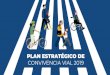 CONVIVENCIA VIAL 2019 PLAN ESTRATÉGICO DE · 2019-06-25 · Cambio de enfoque en Seguridad Vial El Plan Estratégico de Convivencia Vial 2019 busca fomentar un cambio de la cultura