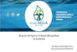 Situación del Agua en la Región Metropolitana de Guatemalafuncagua.org.gt/wp-content/uploads/2018/03/CEMA... · •Agua en la época colonial (1524 – 1821) La historia del abastecimiento