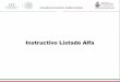 Instructivo Listado Alfa - nuevoleon.inea.gob.mxnuevoleon.inea.gob.mx/Estadisticas/InstructivoAlfa.pdf · Instructivo Listado Alfa. ... • Listado de bajas: ... educandos que desde