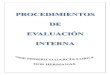 PROCEDIMIENTOS DE EVALUACIÓN INTERNAx · Mediante la evaluación interna el centro realiza una reflexión, revisión y valoración del proceso educativo, de su organización y funcionamiento