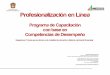Profesionalización en Líneaiprofesionalizacion.edomex.gob.mx/sites... · Profesionalización en Línea Programa de Capacitación con base en Competencias de Desempeño Integrado
