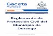 Reglamento de Protección Civil del Municipio de Durangotransparencia.municipiodurango.gob.mx/articulo65/I/dic/... · 2020-01-23 · tres órdenes de gobierno en materia de protección