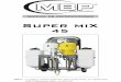 MANUAL DE INSTRUCCIONES SUPER MIX 45...El equipo ‘’SUPER MIX’’ esta diseñado para pulverizar dos componentes en diferente relación de mezcla. Componente ‘’A’’ y componente