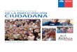 Cuenta Pública Anual DE LA PARTICIPACIÓN CIUDADANA · 2014-10-22 · CUENTA PÚBLICA ANUAL DE LA PARTICIPACIÓN CIUDADANA 2 Programa de Gobierno del Presidente Sebastián Piñera