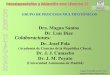 Dra. Magna Santos Dr. Luis Díaz Colaboraciones · dieléctrica (BD) de benceno y ablación (PLA) simultánea de Ni o Co con láseres de CO. 2. IR pulsed laser-induced decomposition
