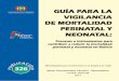 Ministerio de Salud - Ficha Bibliográfica · 2019-10-27 · GUIA PARA LA VIGILANCIA DE MORTALIDAD PERINATAL Y NEONATAL, BOLIVIA 2013 4 GUÍA PARA LA VIGILANCIA DE MORTALIDAD PERINATAL