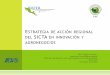 Redes de conocimiento del SICTA en la implementación de ... · 15 Redes Regional con mas de 100 expertos para ... Actores locales con apoyo de investigadores identifican la demanda