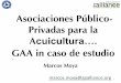 Asociaciones Público- Privadas para la Acuiculturapnipa.produce.gob.pe/wp-content/uploads/2016/02/16-GAABcoMundialLima.pdf · acuacultura de camarón, tilapia trucha, salmon, scallops