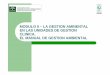 modulo 2 Gestion ambiental en la UGC - Junta de Andalucía A continuación describimos las funciones y responsabilidades que, dentro de la Gestión Ambiental, tienen la Dirección-Gerencia,