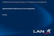 Facilitación Infraestructura y Procesos al Pasajeros LAN Facilitacion API.pdf · Simplicidad al pasajero, procesos invisibles (eliminación papel y sellos) • Conveniencia a los