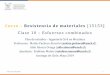 Curso Resistencia de materiales [15153] · 9 de junio de 2019 Curso –Resistencia de materiales [15153] Santiago de Chile, Mayo 2019 1 Clase 10 –Esfuerzos combinados Plan de estudios