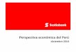 Perspectiva económica del Perú · 3 Proyecciones Comparadas PERÚ: PROYECCIONES Variables 2010E 2011E Scotiabank Consenso Scotiabank Consenso PBI (var. %) 8.5 8.4 7.0 6.2 Inversión