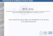 Informaciones generales de Instalación y de aceso a la … · 2013-03-14 · Herramientas de la Biblioteca Virtual en Salud BVS Site “El BVS-Site es una herramienta que integra