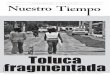 Toluca fragmentada - WordPress.com · Xoloitzcuintles de Tijuana, equipo de Primera División del futbol mexicano. Dentro del poderoso Grupo Atlacomulco que, a partir del 1 de diciembre