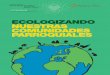 ECOLOGIZANDO NUESTRAS COMUNIDADES PARROQUIALES · 2019-09-30 · ECOLOGIZANDO NUESTRAS COMUNIDADES PARROQUIALES .ARCORES: Red Solidaria Internacional Agustino Recoleta #02 ARCORES