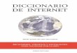 Edición ggratuita ddel aautor ppara IInternetmasvida50.com/internet/libros/diccionario de internet.pdf · 2019-12-05 · Octavio Isaac Rojas Orduña es un experto en comunicación