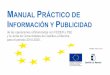 Manual Práctico de Información y Publicidad · 2019-06-27 · Manual Práctico de Información y Publicidad 5 5 Introducción La política de cohesión europea es un instrumento