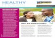 We Care About Quality - Superior HealthPlan · Superior’s customer service: In 2012, 89.6% of Members were satisfied with Superior’s customer service. In 2013, ... WhEN You ArE