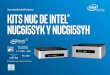 KITS NUC DE INTEl® NUC6I5SYK Y NUC6I5SYh...y NUC6i5SYK son dotados con la más nueva arquitectura de Intel, el procesador de la 6ta Generación Intel® Core™ i5-6260U. Con la tecnología