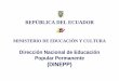 REPÚBLICA DEL ECUADORREPÚBLICA DEL ECUADOR · 2015-12-15 · REPÚBLICA DEL ECUADORREPÚBLICA DEL ECUADOR MINISTERIO DE EDUCACIÓN Y CULTURAMINISTERIO DE EDUCACIÓN Y CULTURA Dirección
