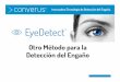 Otro Método para la Detección del Engañoconverus.com/english/wp-content/uploads/2015/04/Converus-EyeDet… · Tipos de pruebas para detectar mentiras • Precontratación • Periódicas