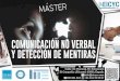 comunicación no verbal y detección de mentiras¡ster_ComunicaciónNoVerbal.pdf · presiones más difíciles de detectar, aprenderás a identificar todas las emociones en el cuerpo