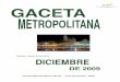 GACETA MES DICIEMBRE revisadaamco.gov.co/Gaceta/GACETA_MES_DICIEMBRE_No.04.pdfGaceta Metropolitana No.04 – mes Diciembre 2009 9 Localizada hacia el sector suroccidental de la unidad