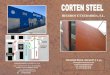 HIERROS ETXEBARRIA, S.L....CORTEN STEEL HIERROS ETXEBARRIA We have a wide range of corten tube (length 6000 millimeter) in permanent stock. For any other measure, do not hesitate to