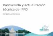 Bienvenida y actualización técnica de IFFO. Neil... · Ensayos de estabilidad de harina de pescado - extensión •Datos adicionales para reportar sobre la estabilización de la