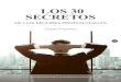 LOS 30 SECRETOS - excelitas.es · Los 30 secretos de los mejores profesionales Los buenos resultados no llegan por casualidad, los buenos resulta-dos son la consecuencia del esfuerzo