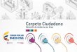 AUTENTICACIÓN ELECTRÓNICA Carpeta Ciudadana ......Introducción Con la Carpeta Ciudadana, los colombianos podrán tener un espacio gratuito en la nube para almacenar los documentos