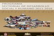 Subsecretaría de Desarrollo Social y Humano - …...Oaxaca 2011-2016, y a la normatividad existente en esta materia, establece el compromiso del Gobierno del Estado para orientar