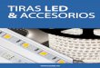 TIRAS LED ACCESORIOS · 2018-08-31 · TIRAS LED 1801 ECO-TIRA-2835-60P-127V-CW-4.5W/M Material Tira SMD 2835 35 000 h 12 V 4.5W/M Voltaje Potencia Vida Ángulo de apertura 120˚