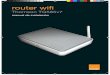 router wifi · 2010-04-23 · Entre el teléfono y la roseta únicamente hay que poner un microfiltro. No realices cambios ni manipulaciones en las instalaciones de la línea telefónica,