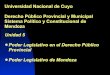 Unidad 5 Poder Legislativo 2019 - Alberto Montbrun · 2019-09-09 · Derecho Público Provincial y Municipal ... Unidad 5 Poder Legislativo en el Derecho Público Provincial Poder