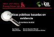 Políticas públicas basadas en evidencia · TRADUCIENDO LA INVESTIGACIÓN EN ACCIÓN Grupo de trabajo Comisión Quipu representa: Eficiencia para la libertad, justicia y desarrollo