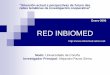 Red Inbiomed - SERGAS · INBIOMED Red Temática de Investigación Cooperativa en Informática Biomédica Financiada por el Fondo de Investigación Sanitaria (FIS) del Instituto de