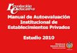 Manual de Autoevaluación Institucional de Establecimientos … · 2014-05-05 · Decreto 2253 de 1995. Asegurar la continuidad y profundización de los procesos de autoevaluación