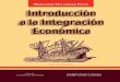 Hernando Villamizar Pinto · 2016-06-01 · venido como expositor en numerosos seminarios sobre el tema de la integración económica. L os procesos de integración económica empezaron