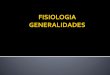 La Fisiología es la ciencia biológica que sevirtual.udabol.edu.bo/pluginfile.php/194620/mod_resource...La Fisiología es la ciencia biológica que se ocupa del estudio de las funciones