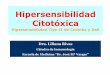 Hipersensibilidad Citotóxica · Hipersensibilidad Citotóxica Hipersensibilidad Tipo II de Coombs y Gell Dra. Liliana Rivas Cátedra de Inmunología Escuela de Medicina “Dr. José