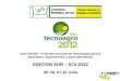 EDICION SUR ICA 2012 · • La Ciudad de ICA, será en el 2012, el punto de encuentro donde empresarios, inversionistas y Productores agrícolas, agroindustriales y agroexportadores