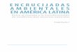 ENCRU CIJ ADAS AMBIENTALES EN AMÉRICA LATINA · 2017-12-15 · Programa CyC 23 LECCIONES, ENFOQUES Y RETOS EN LA TRANSFORMACION DE CONFLICTOS SOCIO-AMBIENTALES EN AMÉRICA LATINA